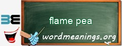 WordMeaning blackboard for flame pea